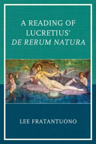 Reading of Lucretius' De Rerum Natura