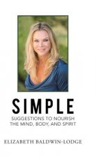 Simple Suggestions to Nourish the Mind, Body, and Spirit
