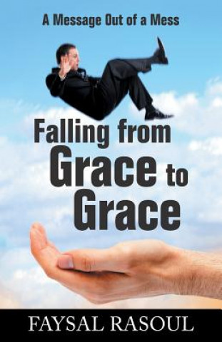 Falling from Grace to Grace