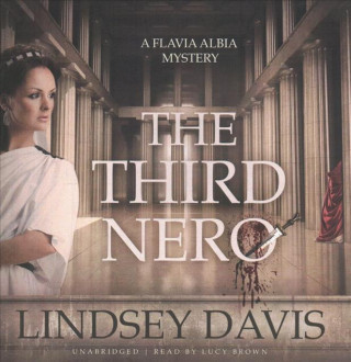 The Third Nero: A Flavia Albia Novel