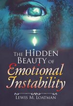 Hidden Beauty of Emotional Instability