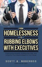 From Homelessness to Rubbing Elbows with Executives