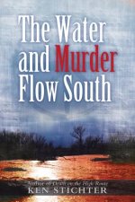 Water and Murder Flow South