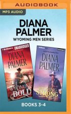 Diana Palmer Wyoming Men Series: Books 3-4: Wyoming Bold & Wyoming Strong