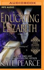 EDUCATING ELIZABETH          M