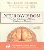 Neurowisdom: The New Brain Science of Money, Happiness, and Success