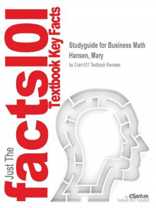 Studyguide for Business Math by Hansen, Mary, ISBN 9780324603637