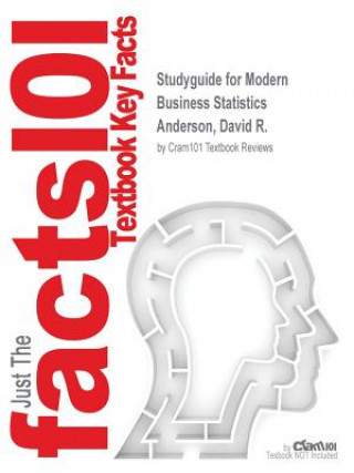 Studyguide for Modern Business Statistics by Anderson, David R., ISBN 9781305579705