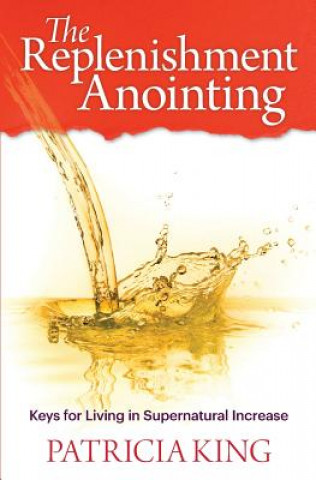 REPLENISHMENT ANOINTING