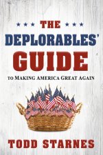 DEPLORABLES GUIDE TO MAKING AMERICA GREA