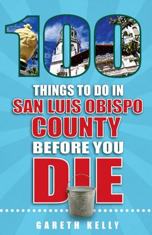100 THINGS TO DO IN SAN LUIS O