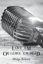Love 'Em or Leave 'Em Dead