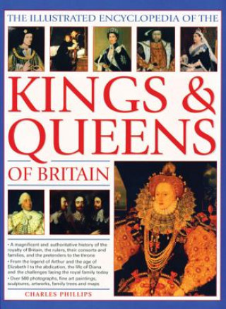 Illustrated Encyclopedia of the Kings & Queens of Britain