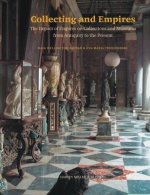 Collecting and Empires: The Impact of Empires on Collections and Museums from Antiquity to the Present