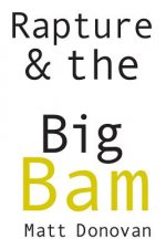 Rapture & the Big Bam: Poems