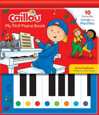 Caillou: My First Piano Book