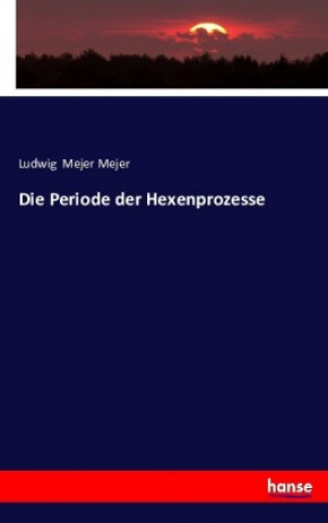 Die Periode der Hexenprozesse