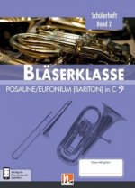 6. Klasse, Schülerheft - Posaune / Eufonium (Bariton). Bd.2