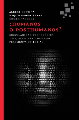 ?Humanos o posthumanos? : Singularidad tecnológica y mejoramiento humano