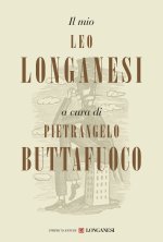 Il mio Leo Longanesi