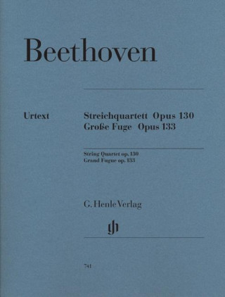 Beethoven, Ludwig van - Streichquartett B-dur op. 130 - Große Fuge op. 133