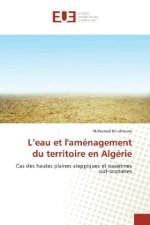 L'eau et l'aménagement du territoire en Algérie
