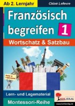 Französisch begreifen. Bd.1