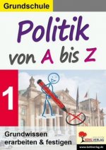 Politik von A bis Z. Bd.1