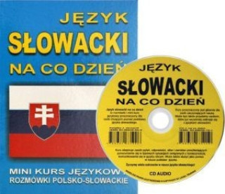 Jezyk slowacki na co dzien z plyta CD Mini kurs jezykowy Rozmowki polsko-slowackie