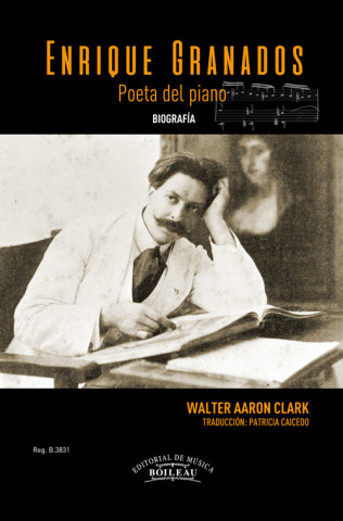Enrique Granados Poeta del piano: Biografía