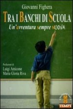 Tra i banchi di scuola. Un'avventura sempre nuova