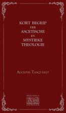 Kort begrip der ascetische en mystieke theologie