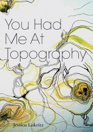 You Had Me At Topography