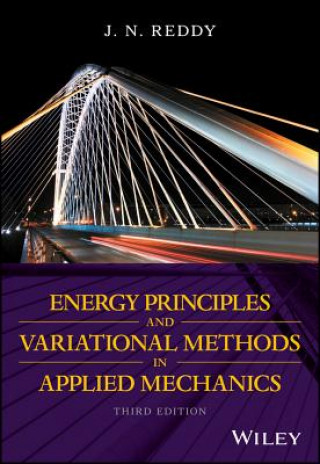 Energy Principles and Variational Methods in Applied Mechanics 3e