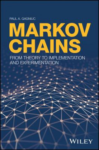 Markov Chains - From Theory to Implementation and Experimentation
