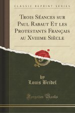 TROIS S ANCES SUR PAUL RABAUT ET LES PRO