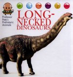 Professor Pete's Prehistoric Animals: Long-Necked Dinosaurs