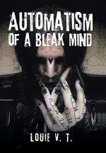 Automatism of a Bleak Mind