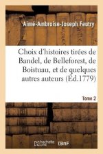 Choix d'Histoires Tirees de Bandel, de Belleforest, de Boistuau Tome 2
