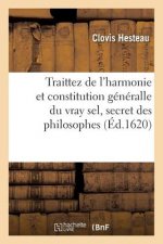 Traittez de l'Harmonie Et Constitution Generalle Du Vray Sel, Secret Des Philosophes