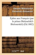 Epitre Aux Francais Par Le Prince Bieloselski -Bieloserski