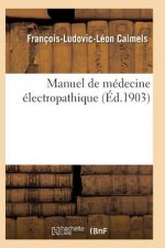 Manuel de Medecine Electropathique