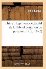 These: Jugement Declaratif de Faillite Et Cessation de Payements