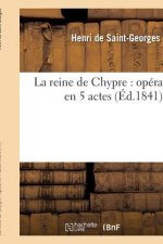 Reine de Chypre: Opera En 5 Actes