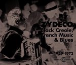 Zydeco: Black Creole,French Music & Blues 1929-19