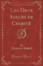 Les Deux Soeurs de Charité, Vol. 3 (Classic Reprint)