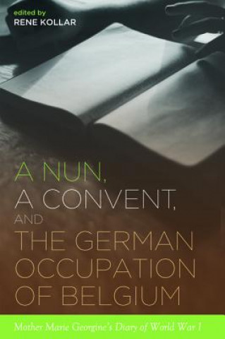 Nun, a Convent, and the German Occupation of Belgium
