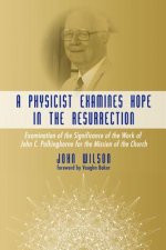Physicist Examines Hope in the Resurrection