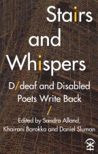 Stairs and Whispers: D/Deaf and Disabled Poets Write Back