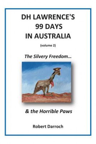DH Lawrence's 99 Days in Australia (Volume 2)